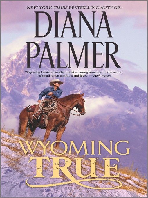 Title details for Wyoming True by Diana Palmer - Available